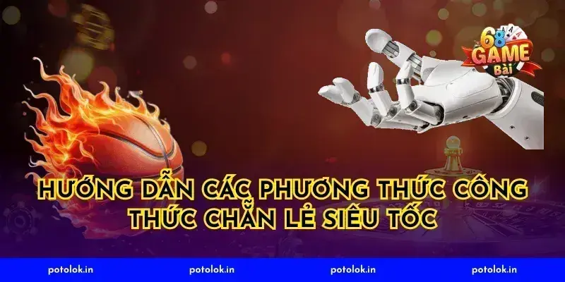 Hướng dẫn các phương thức công thức chẵn lẻ siêu tốc