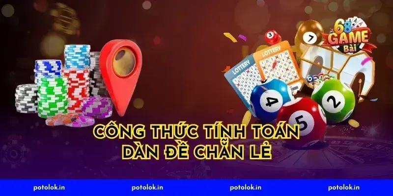 Công Thức Tính Toán Dàn Đề Chẵn Lẻ