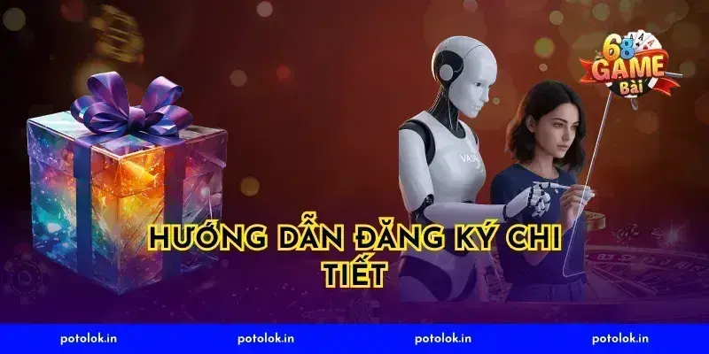 Hướng Dẫn Đăng Ký Chi Tiết