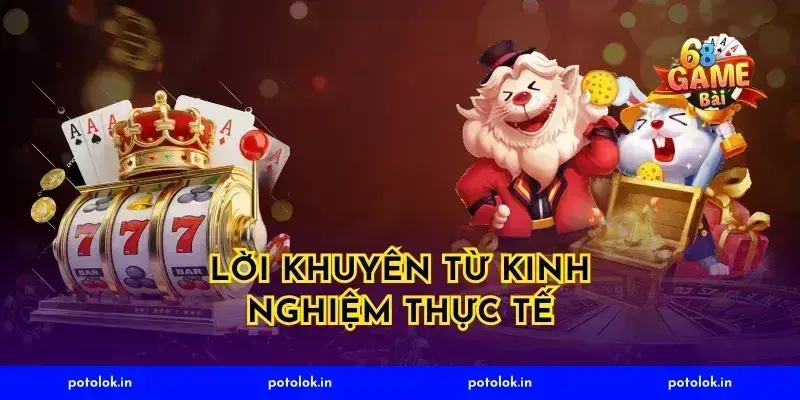 Lời Khuyên Từ Kinh Nghiệm Thực Tế