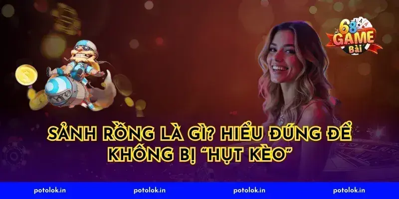 Sảnh rồng là gì? Hiểu đúng để không bị “hụt kèo”