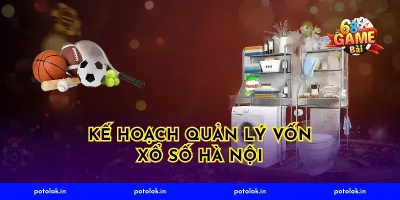 Kế hoạch quản lý vốn xổ số hà nội